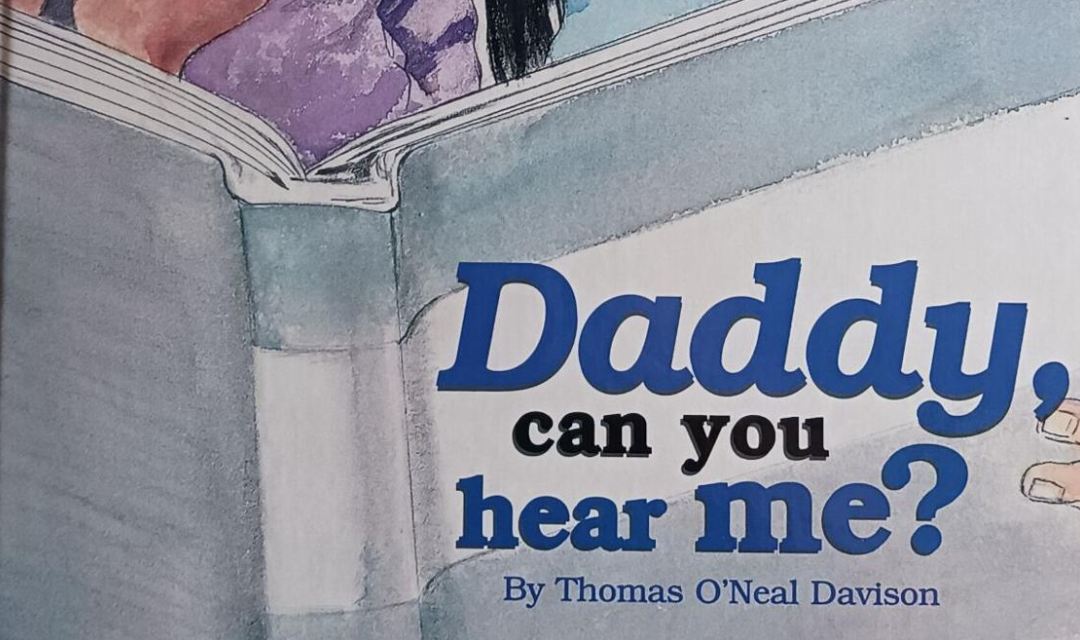 Daddy, Can You Hear Me