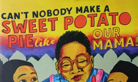Can’t Nobody Make a Sweet Potato Pie Like Our Mama