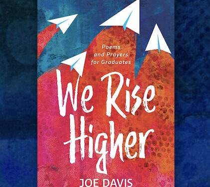 Poems and Prayers for Graduates by Joe Davis