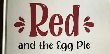 Red and the Egg Pie by Donna Gingery