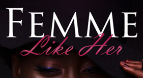 Review: Femme Like Her