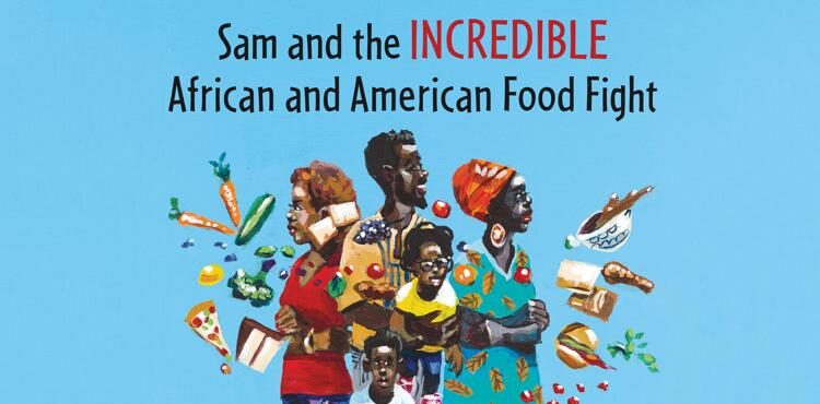 Sam and the Incredible African and American Food Fight