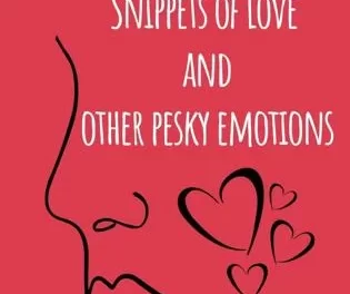 Snippets of Love and Other Pesky Emotions