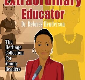 The Extraordinary Educator: Dr. Delores Henderson