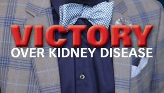 Victory Over Kidney Disease