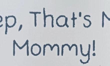 Yep, That’s My Mommy